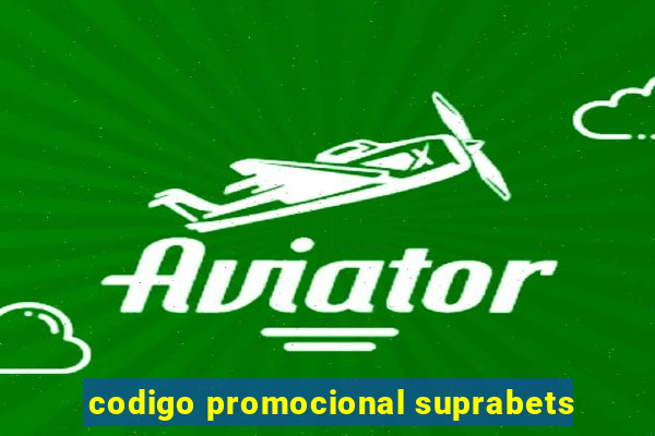 codigo promocional suprabets